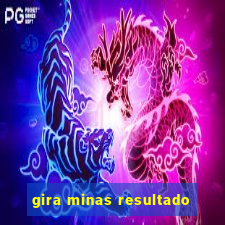 gira minas resultado